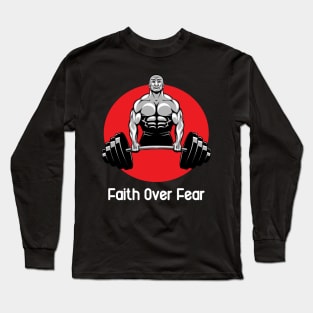 Faith Over Fear Tee Shirt | Motivation Tshirt | Sport T-Shirt Long Sleeve T-Shirt